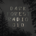 Dark Forest Radio 010