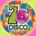 DJ Chrissy - The 70's Disco Mix (Section The 70's)