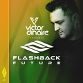 Flashback Future 011 with Victor Dinaire
