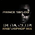 IN DA CLUB ...OLD SCHOOL RNB 'HIPHOP MIX BY TAYLORMADETRAXPT 2021
