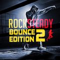 RockSteady_Bounce Edition, Vol. 2 (Sample)