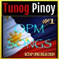 BEST TUNOG PINOY OPM SELECTIONS #1/RCTAP COLLECTION