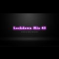 Lockdown Mix 83 (Moombahton)