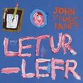 John Frusciante - The Letur-Lefr cut 
