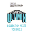 The Ultimix Collection Mixes Volume 2