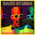 BACK IN 1984 - RETRO-MIX BY DJ CAMPBELL