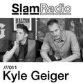 Slam Radio - 011 Kyle Geiger