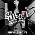 Glitterbox Radio Show 234: Presented By Melvo Baptiste