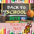 BACK 2 SCHOOL 2018 MIX by DJ NAD