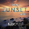 Dj Mikas - I Love My Sunset Vol.6