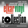 Label Focus: Elkar Vinyl Collection curated by XGFarru & DJMakala