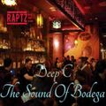 The Sound Of Bodega 25 w Deep C on Radio Raptz