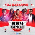 254 SPICE MIXTAPE VOL_2(1st Half Edition) - DJ GAZAKING THA ILLEST (AUDIO VERSION)
