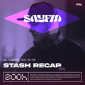 SAYFM 200h: Stash - 2021 Recap (4.12.2021)