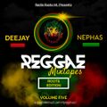Dj Nephas Reggae Mixtapes 5(ROOTS)