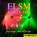 ELSM Party Mix 3