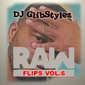 DJ GlibStylez - Raw Flips Vol.6 (Hip Hop Remixes)