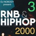 DJ Nobody - RNB & Hip-Hop 2000 pt3