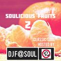 Soulicious Fruits #2 by DJ F@SOUL