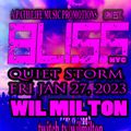 BLISS QUIET STORM SLOW JAMS with Wil Milton 1.27.23