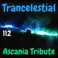 Trancelestial 112 (Ascania Tribute)