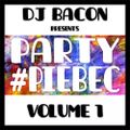 DJ Bacon Party #PIEBEC 1