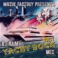 DJ RAM - YACHT ROCK MIX Vol. 1 ( 70's and 80's )