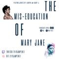 The Mis-Education Of Mary Jane (Featuring Music from Mary J. Blige & Lauryn Hill)