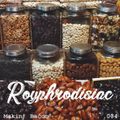 Royphrodisiac 004 - Makin' Bacon [06-06-2018]