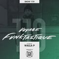VOYAGE FUNKTASTIQUE Show #119 (Hosted by Walla P. Guest Set by Lawrence Sim)