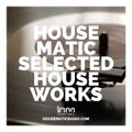 Housematic Selected Houseworks Mixed by Tommyboy 2023-09