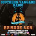 Episode 404 - Southern Vangard Radio