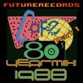 FutureRecords Cafe 80s Yearmix 1988 Part 1