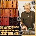 Afrobeats, Dancehall & Soca // DJames Radio Episode 54