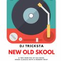 DJ Tricksta - New Old Skool