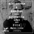 Alexey Dikovich & Black Pearl - DETONATION RADIOSHOW guest PICO