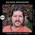 The Balearic Breakdown Breakfast Show - 12.05.2022