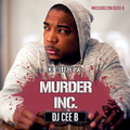 #CBWEEKLY 2.0 - Best of Murder Inc. Records- Follow @DJCEEB_ On Instagram