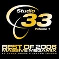 Studio 33 - Best Of 2006 Massive Megamix Vol. 1 (2006)