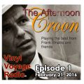 The Afternoon Croon--Episode 1--February 21, 2016