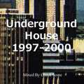 Check Some - Underground House 1997-2000 (02-06-2016)
