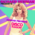 Richard Newman Presents Morgan Fairchild's Disco Pleasure