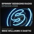 Spinnin' Sessions 325 - Artist Spotlight: Mike Williams x Dastic