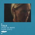 Trax - 3 Mars 2016