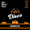 Drive Time Disco - Broke FM - 8th January 2021
