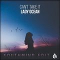 Lady Ocean - Can't Take It  (Southmind Edit)