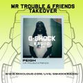 G-Shock Radio - Mr Trouble & Friends Takeover - Peigh - 02/12