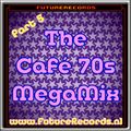 FutureRecords Cafe 70s Megamix 5