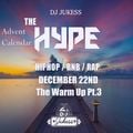 #TheAdventHype Day 22: The Warm Up Pt.3 Rap, Hip-Hop and R&B Mix - Instagram: DJ_Jukess