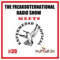 The FreakOuternational Radio Show #39 - Peruvian Cumbia Special with Enfermedad Tropical